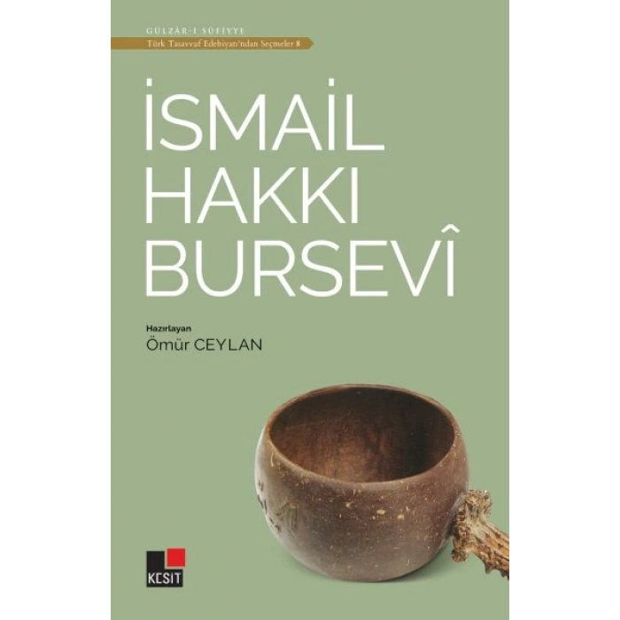İsmail Hakkı Bursevi - Türk Tasavvuf Edebiyatından Seçmeler 8