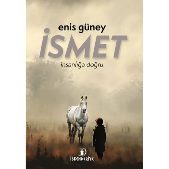 İsmet – İnsanlığa Doğru