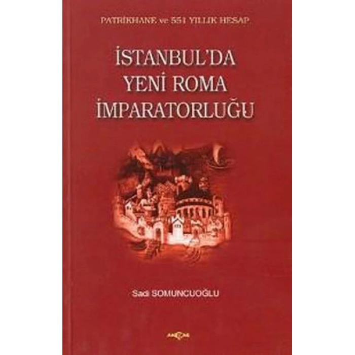 İstanbulda Yeni Roma İmparatorluğu