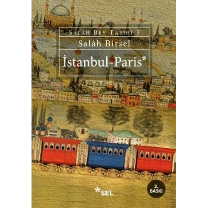 İstanbul - Paris - Salah Bey Tarihi 5