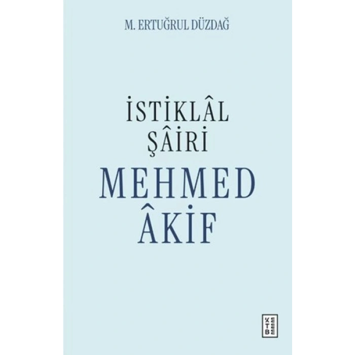 İstiklal Şairi Mehmed Akif