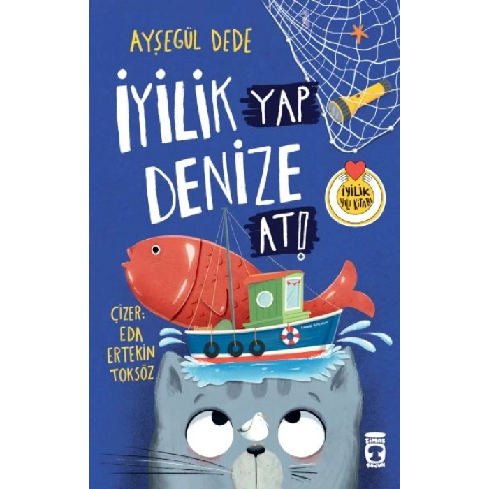 İyilik Yap Denize At!