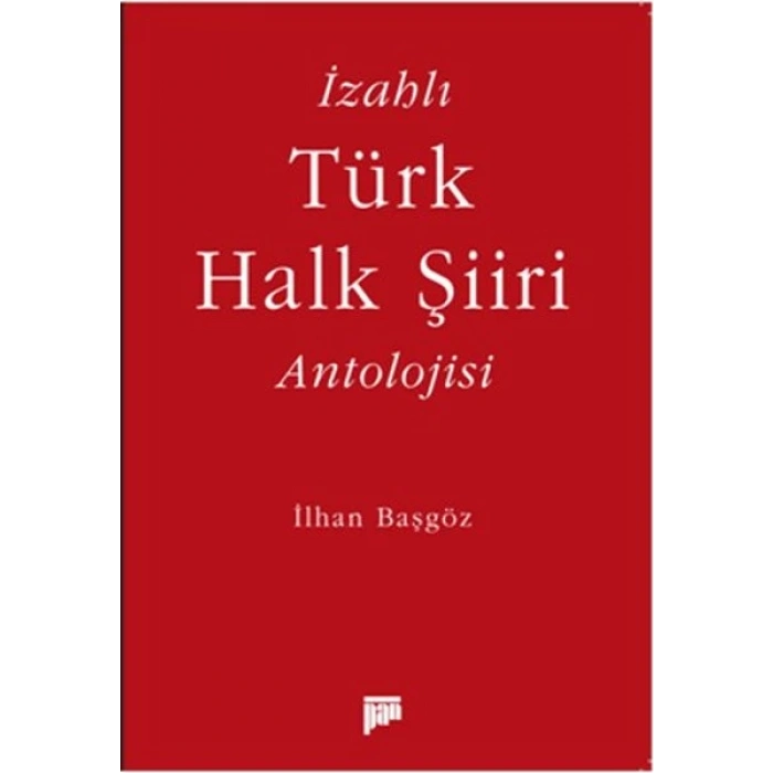 İzahlı Türk Halk Şiiri Antolojisi