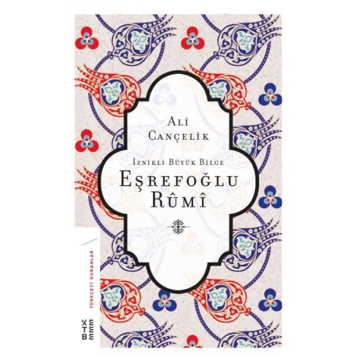 İznikli Büyük Bilge Eşrefoğlu Rumi