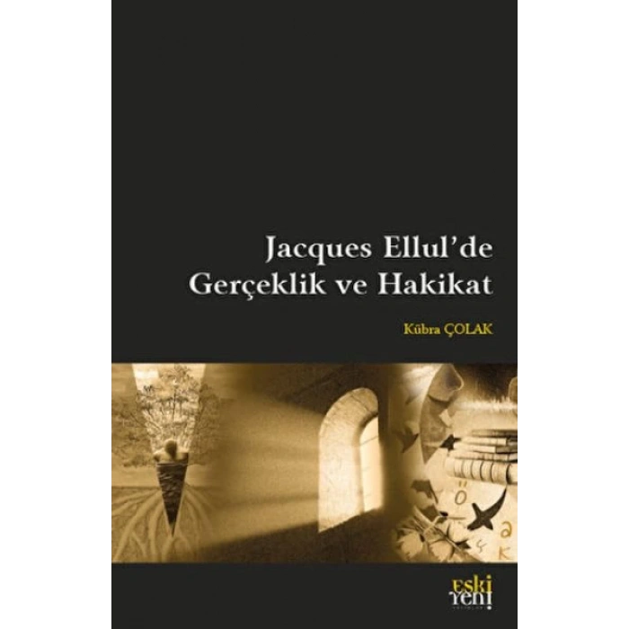 Jacques Ellulde Gerçeklik ve Hakikat