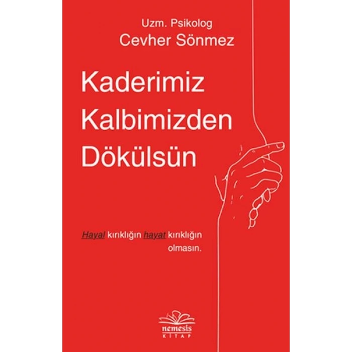 Kaderimiz Kalbimizden Dökülsün