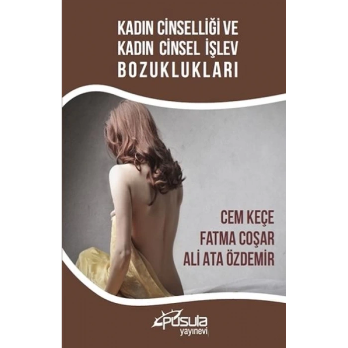Kadın Cinselliği ve Kadın Cinsel İşlev Bozuklukları