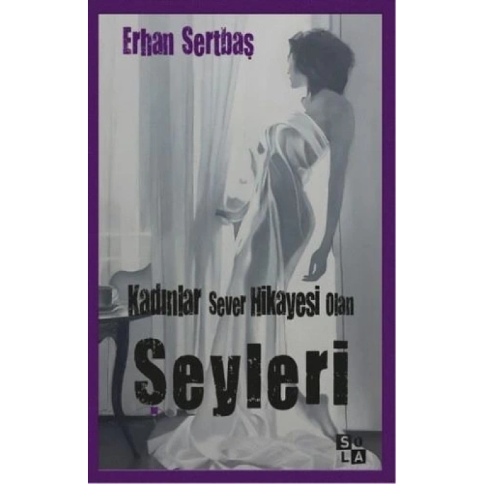 Kadınlar Sever Hikayesi Olan Şeyleri