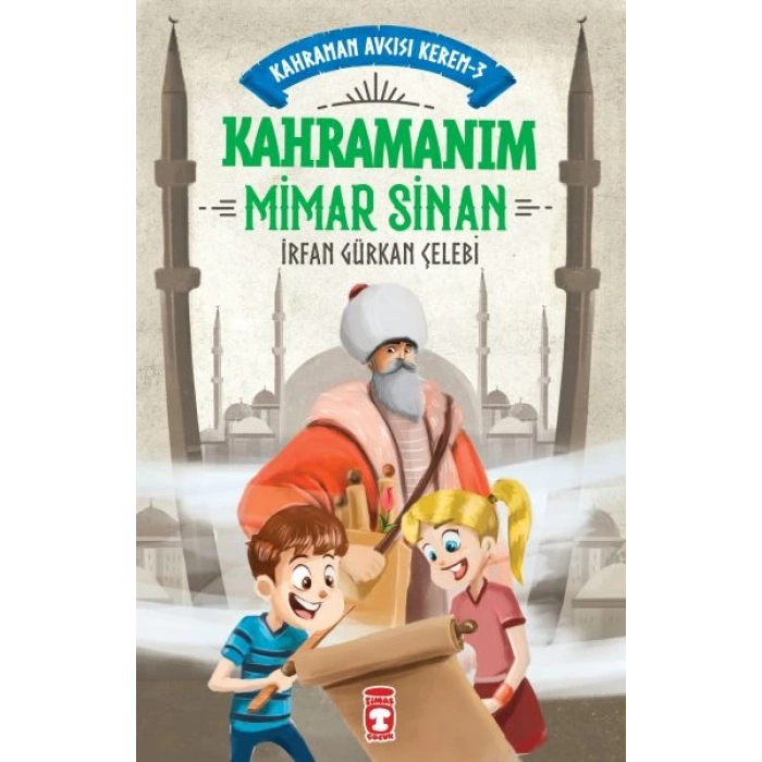 Kahramanım Mimar Sinan - Kahraman Avcısı Kerem 3