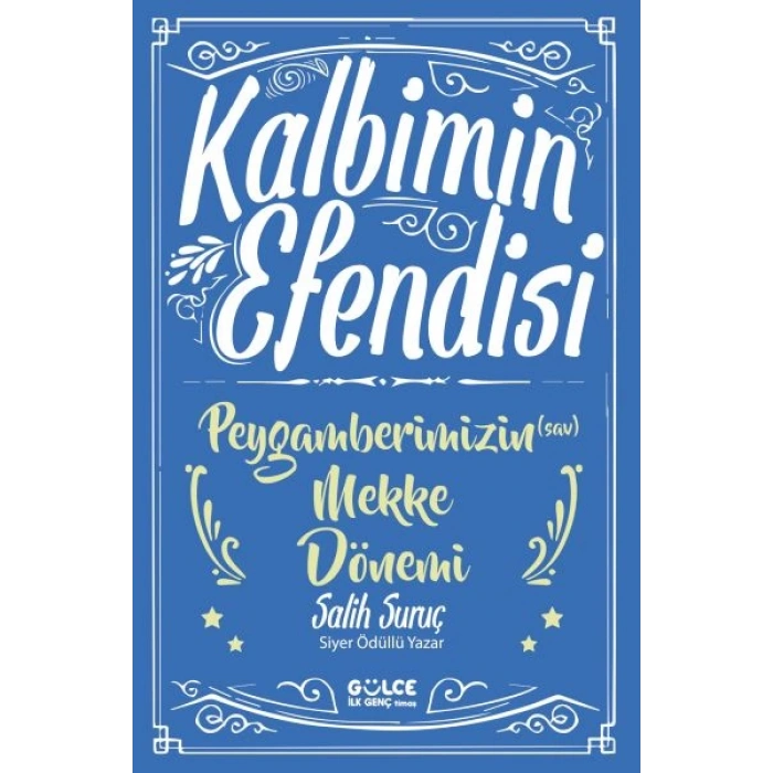 Kalbimin Efendisi - Peygamberimizin Mekke Dönemi