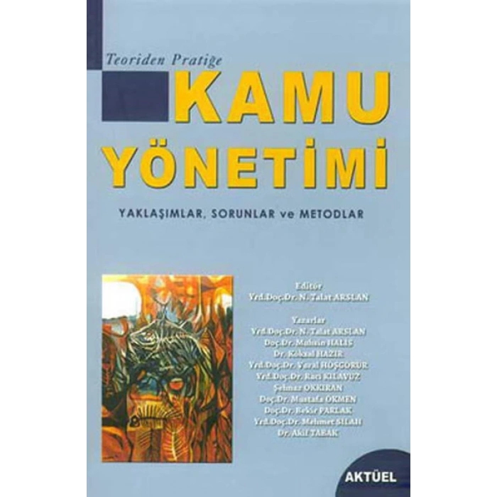 Kamu Yönetimi - Yaklaşımlar Sorunlar ve Metodlar