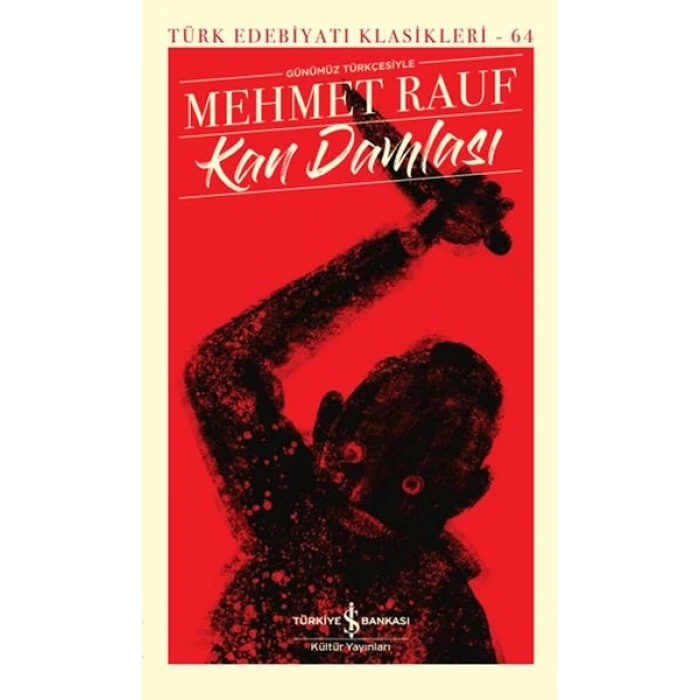 Kan Damlası - Türk Edebiyatı Klasikleri (Şömizli)