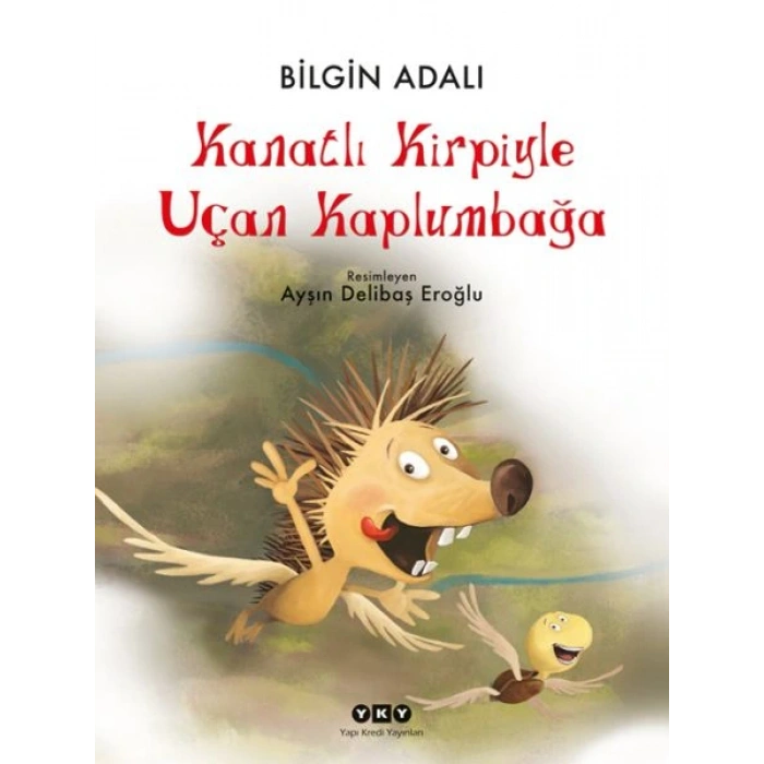 Kanatlı Kirpiyle Uçan Kaplumbağa (Ciltli)