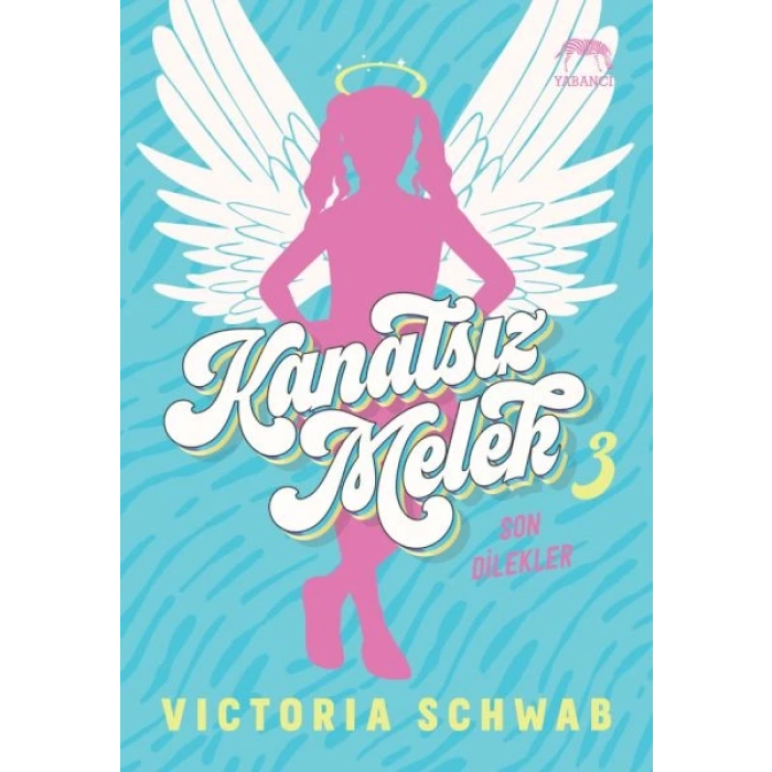 Kanatsız Melek 3: Son Dilekler