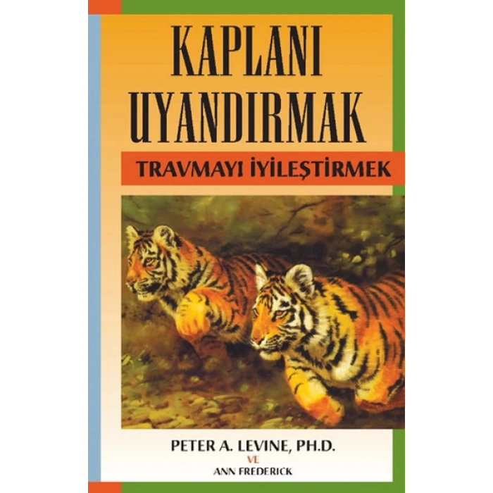 Kaplanı Uyandırmak - Travmayı İyileştirmek