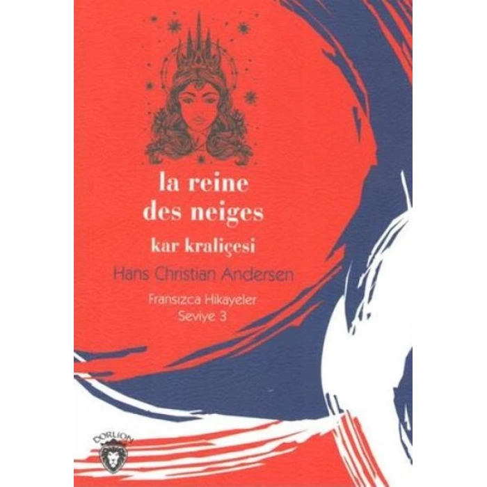 Kar Kraliçesi Fransızca Hikayeler Seviye 3