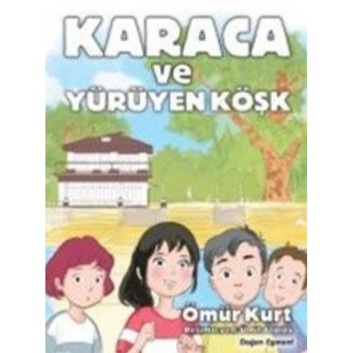 Karaca ve Yürüyen Köşk