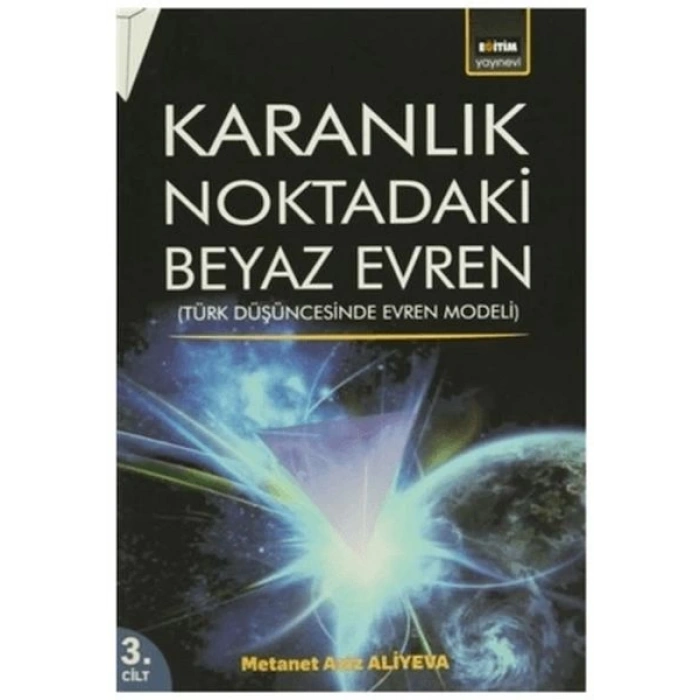 Karanlık Noktadaki Beyaz Evren (3. Cilt)