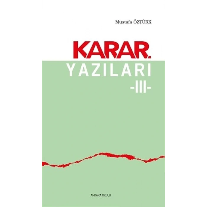 Karar Yazıları 3
