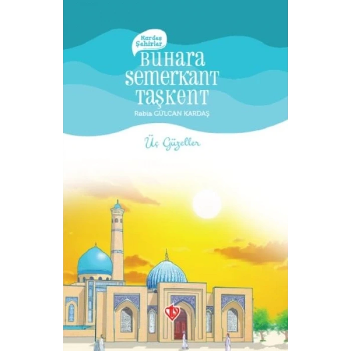 Kardeş Şehirler Buhara Semerkant Taşkent