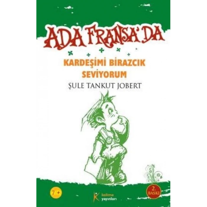 Kardeşimi Birazcık Seviyorum  Ada Fransada