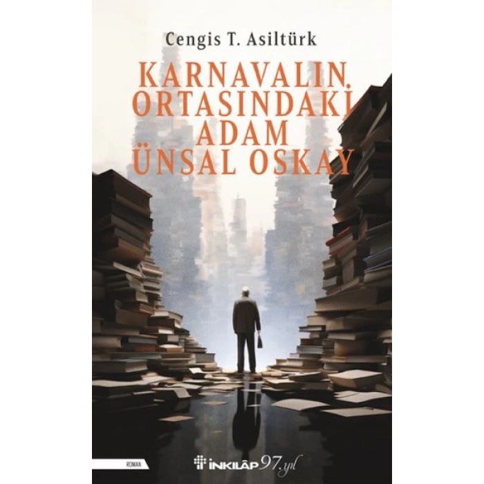 Karnavalın Ortasındaki Adam Ünsal Oskay