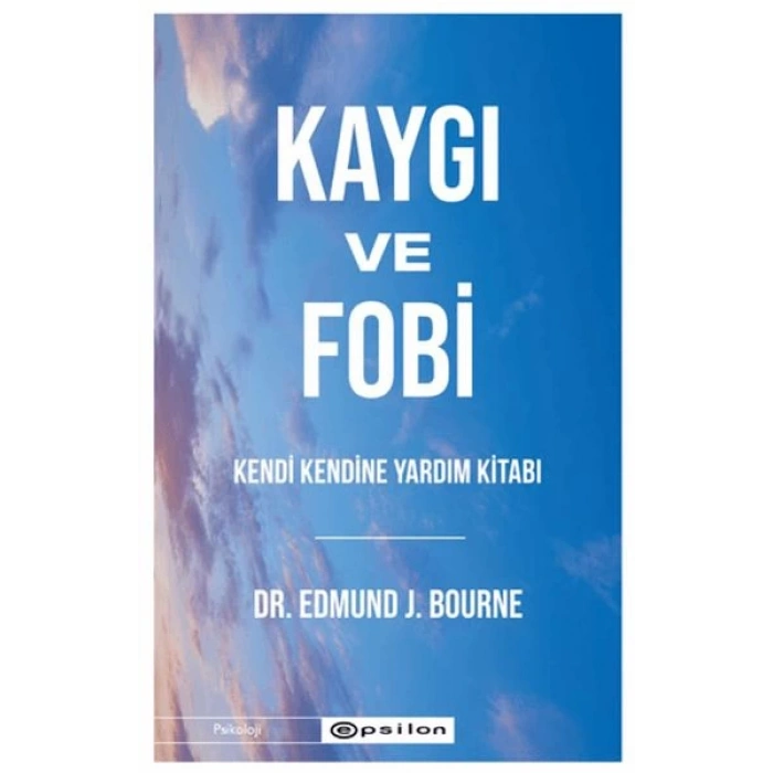 Kaygı ve Fobi