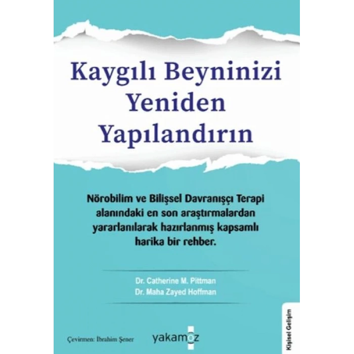 Kaygılı Beyninizi Yeniden Yapılandırın