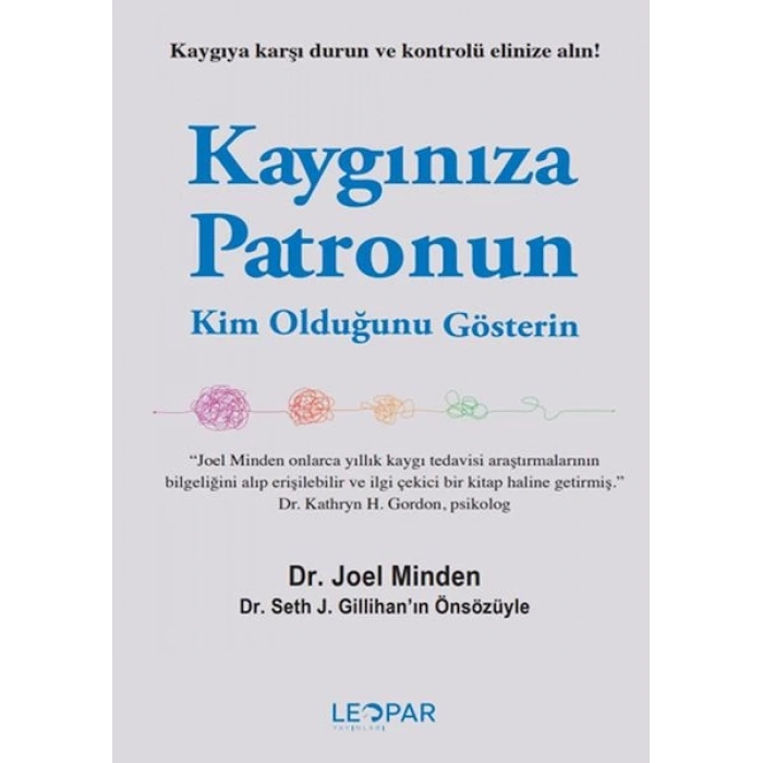 Kaygınıza Patronun Kim Olduğunu Gösterin