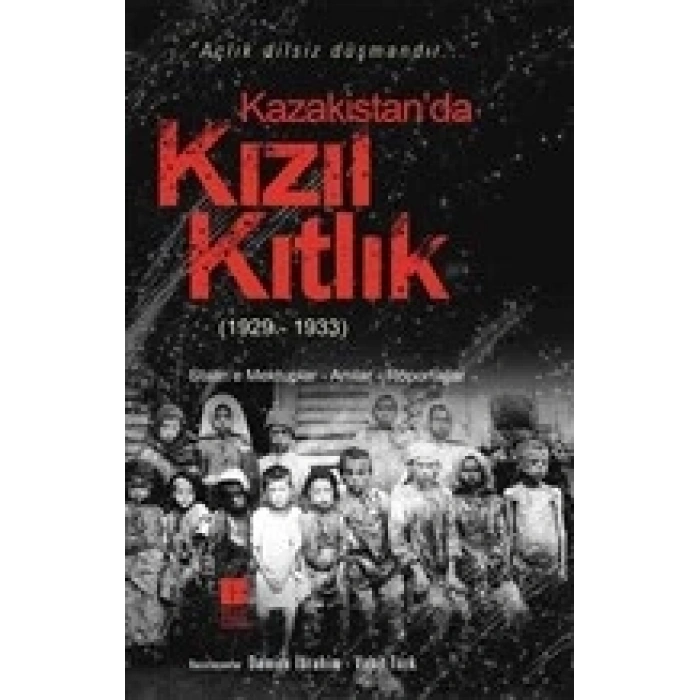 Kazakistan’da Kızıl Kıtlık (1929-1933)