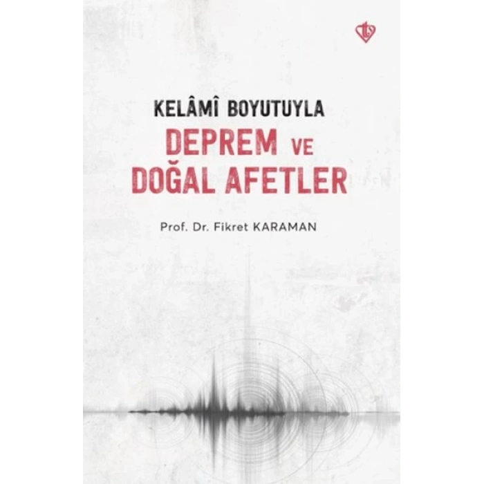 Kelâmî Boyutuyla Deprem Ve Doğal Afetler