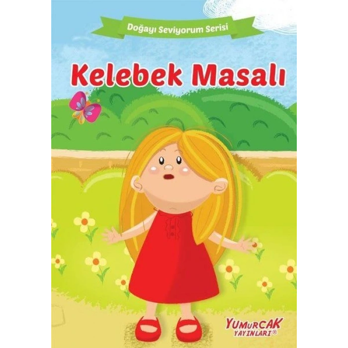 Kelebek Masalı - Doğayı Seviyorum Serisi
