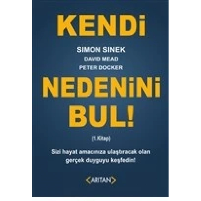 Kendi Nedenini Bul! (1. Kitap)