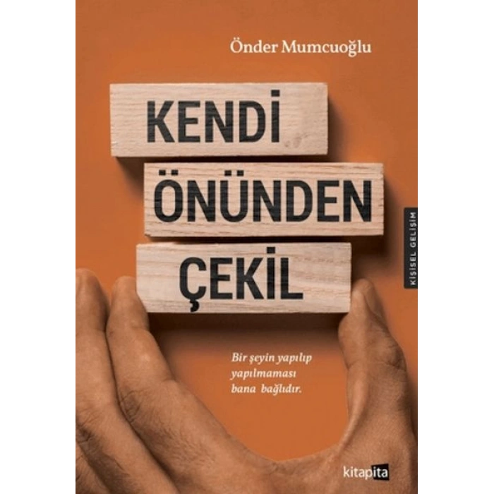 Kendi Önünden Çekil