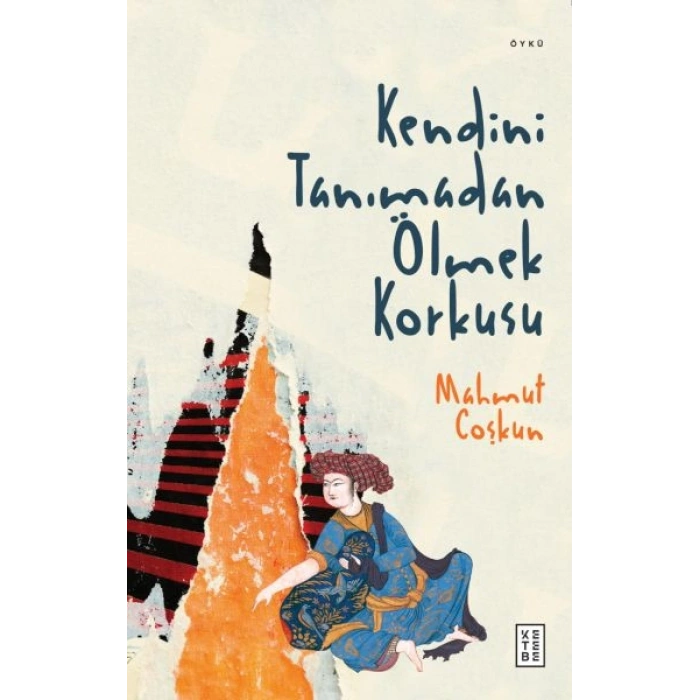 Kendini Tanımadan Ölmek Korkusu