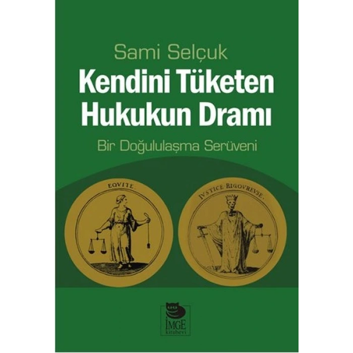 Kendini Tüketen Hukukun Dramı  Bir Doğululaşma Serüveni