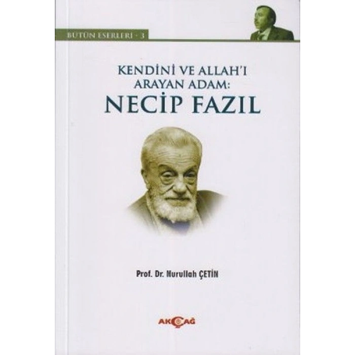 Kendini ve Allahı Arayan Adam: Necip Fazıl