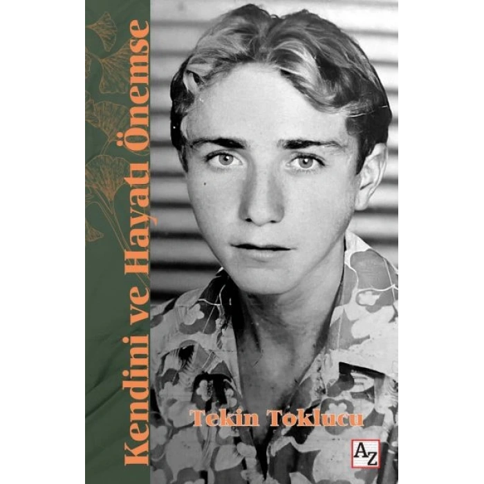 Kendini ve Hayatı Önemse