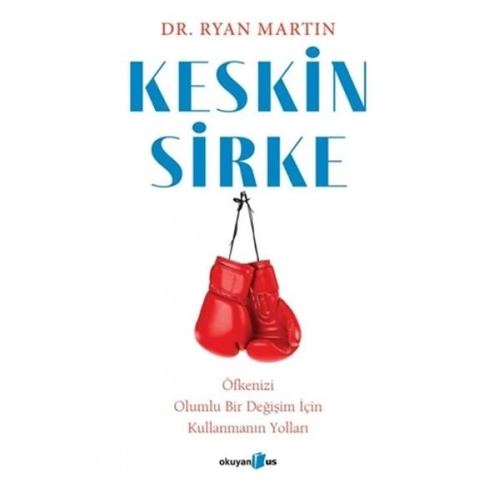 Keskin Sirke: Öfkenizi Olumlu Bir Değişim İçin Kullanmanın Yolları
