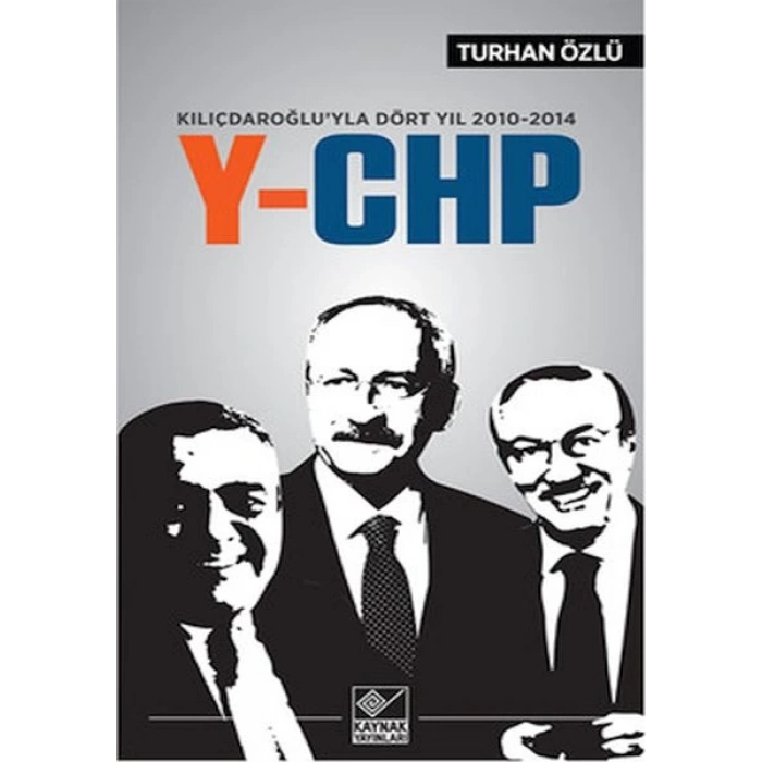Kılıçdaroğluyla Dört Yıl 2010-2014 Y-CHP