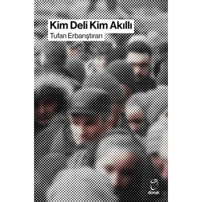 Kim Deli Kim Akıllı