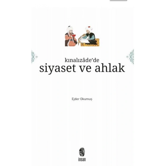 Kınalızâdede Siyaset ve Ahlak