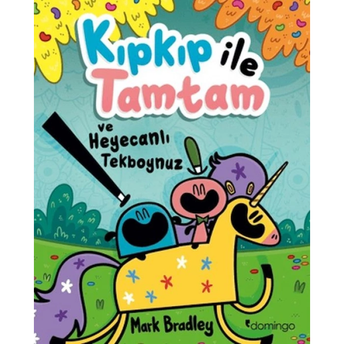 Kıpkıp ile Tamtam ve Heyecanlı Tekboynuz