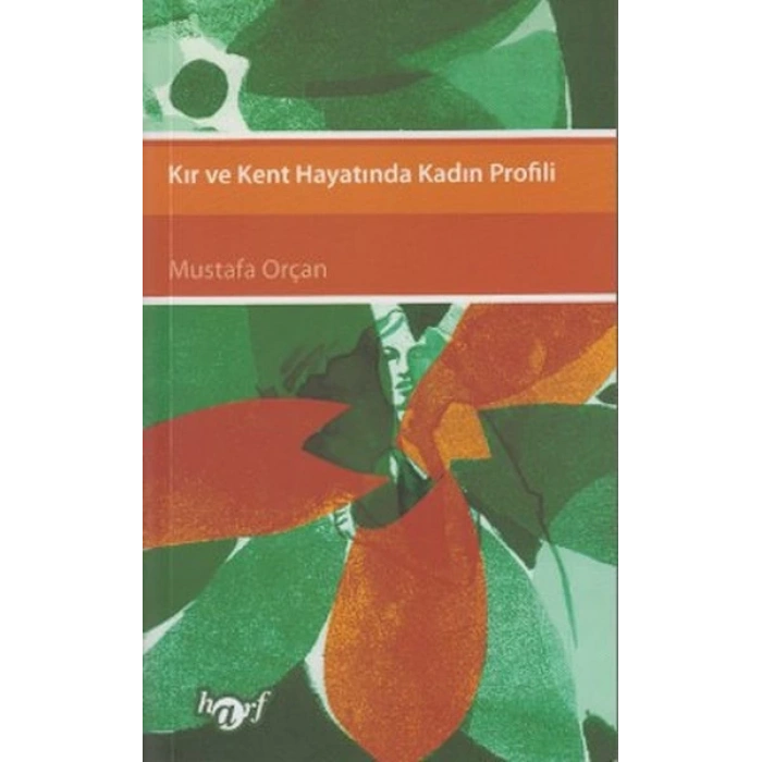 Kır ve Kent Hayatında Kadın Profili