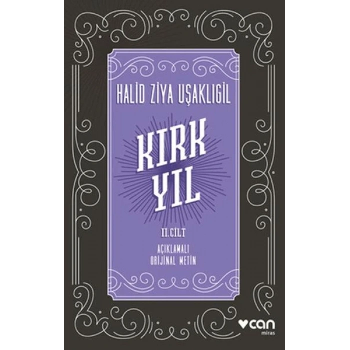 Kırk Yıl: 2. Cilt (Açıklamalı Orijinal Metin)