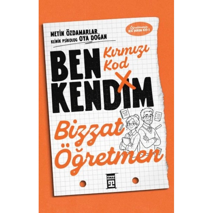 Kırmızı Kod: Ben Kendim, Bizzat Öğretmen