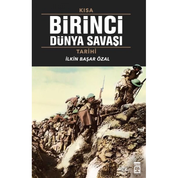 Kısa Birinci Dünya Savaşı Tarihi