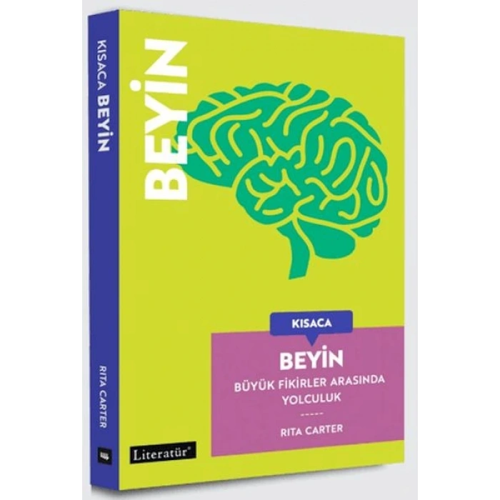 Kısaca Beyin - Büyük Fikirler Arasında Yolculuk