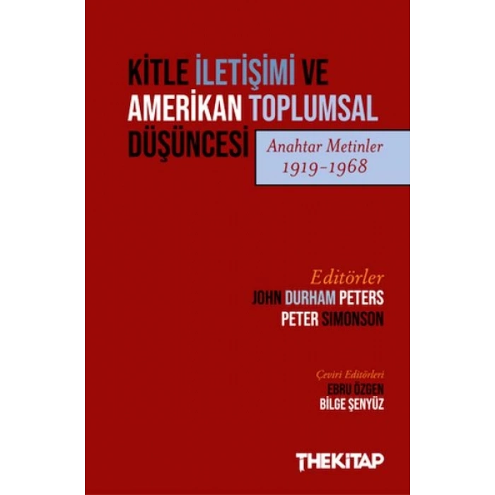 Kitle İletişimi ve Amerikan Toplumsal Düşüncesi (Anahtar Metinler 1919-1968)
