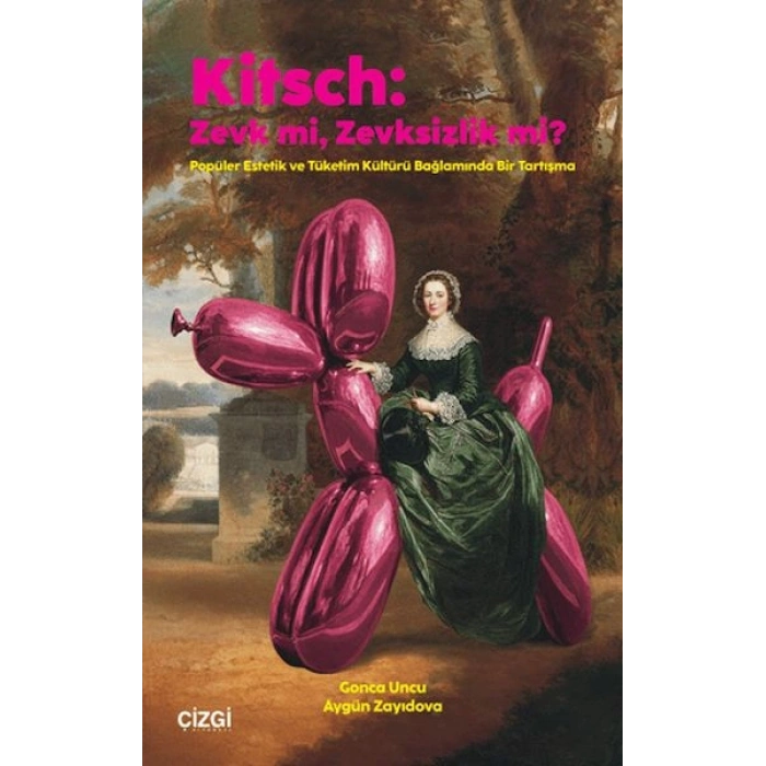 Kitsch: Zevk mi, Zevksizlik mi?